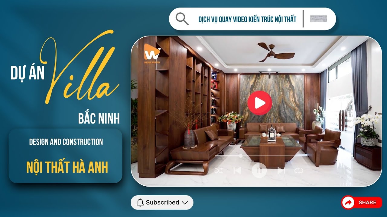 Dự Án Quay Video Nội Thất Biệt Thự Bắc Ninh Gỗ Óc Chó - Nội Thất Hà Anh