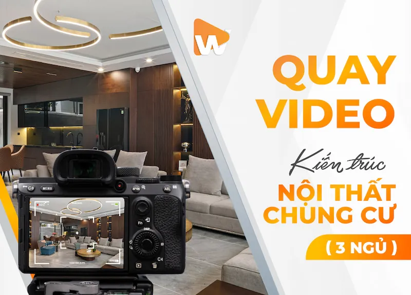 Dịch Vụ Quay video Kiến Trúc - Nội Thất (Chung cư 3 NGỦ)