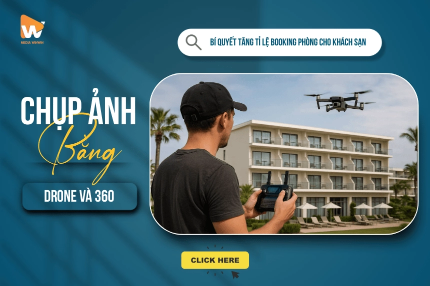 Chụp Ảnh Khách Sạn Drone & 360: Bí Quyết Tăng 30% Booking