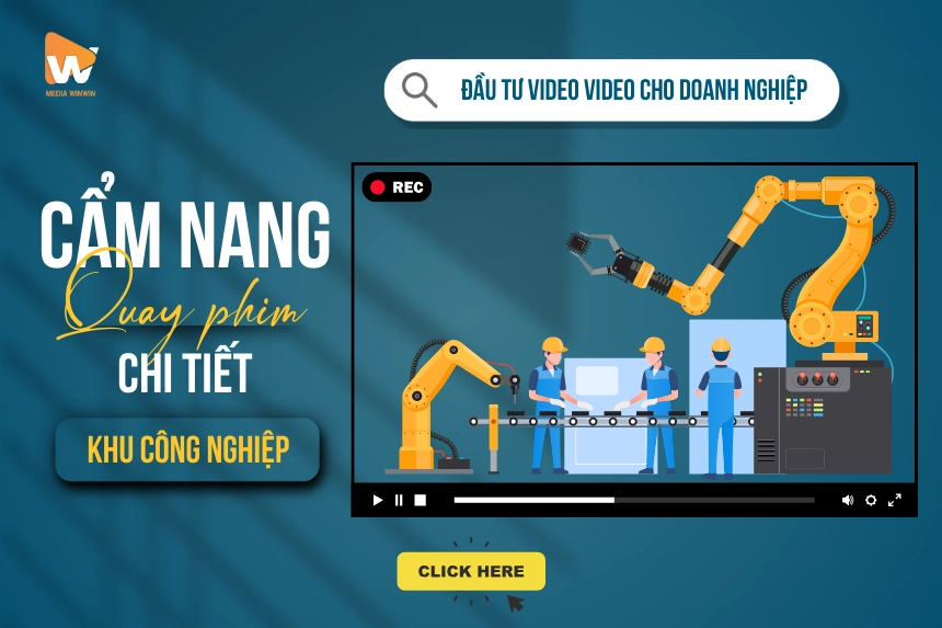 Cẩm nang quay phim khu công nghiệp: Tối ưu chi phí & hiệu quả