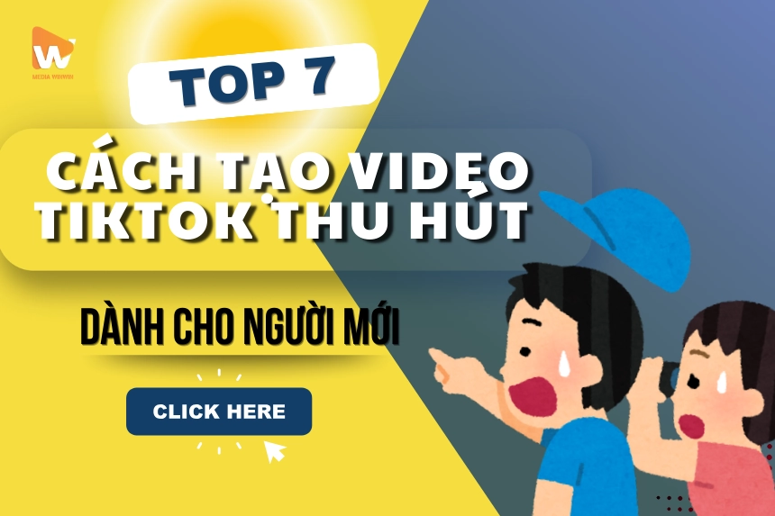 7 Cách Tạo Video TikTok Thu Hút 