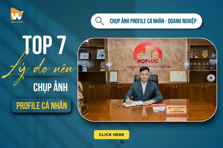 7 Lý Do Cần Ảnh Profile Cá Nhân Chuyên Nghiệp (Update 2025)