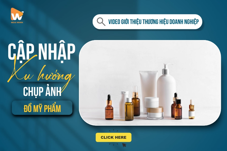 Chụp Ảnh Mỹ Phẩm Chuyên Nghiệp Cùng Media WinWin: Tạo Ấn Tượng Mạnh, Tăng Doanh Thu Vượt Trội 300%