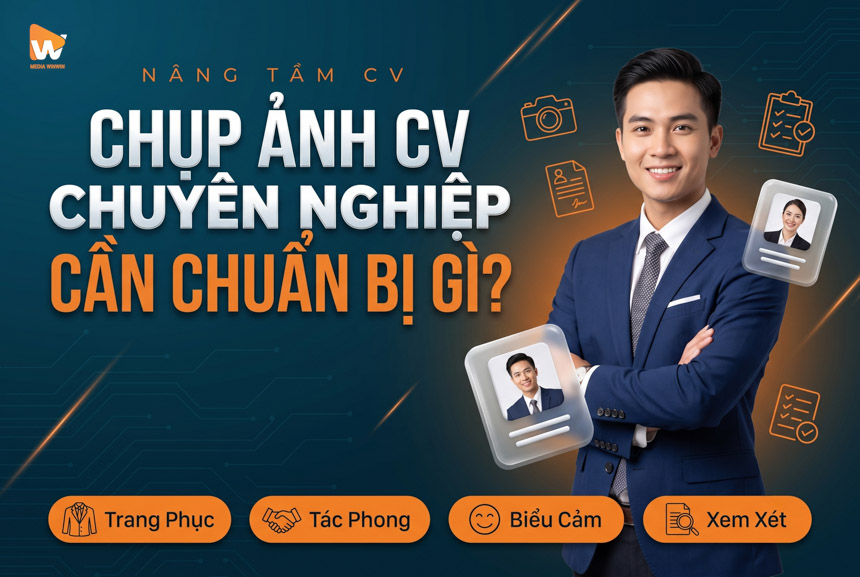 Chụp Ảnh CV Chuyên Nghiệp Cần Chuẩn Bị Gì? 