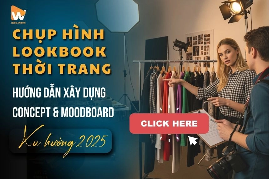 Chụp Hình Lookbook Thời Trang: Hướng Dẫn Xây Dựng Concept & Moodboard Theo Xu Hướng 2025