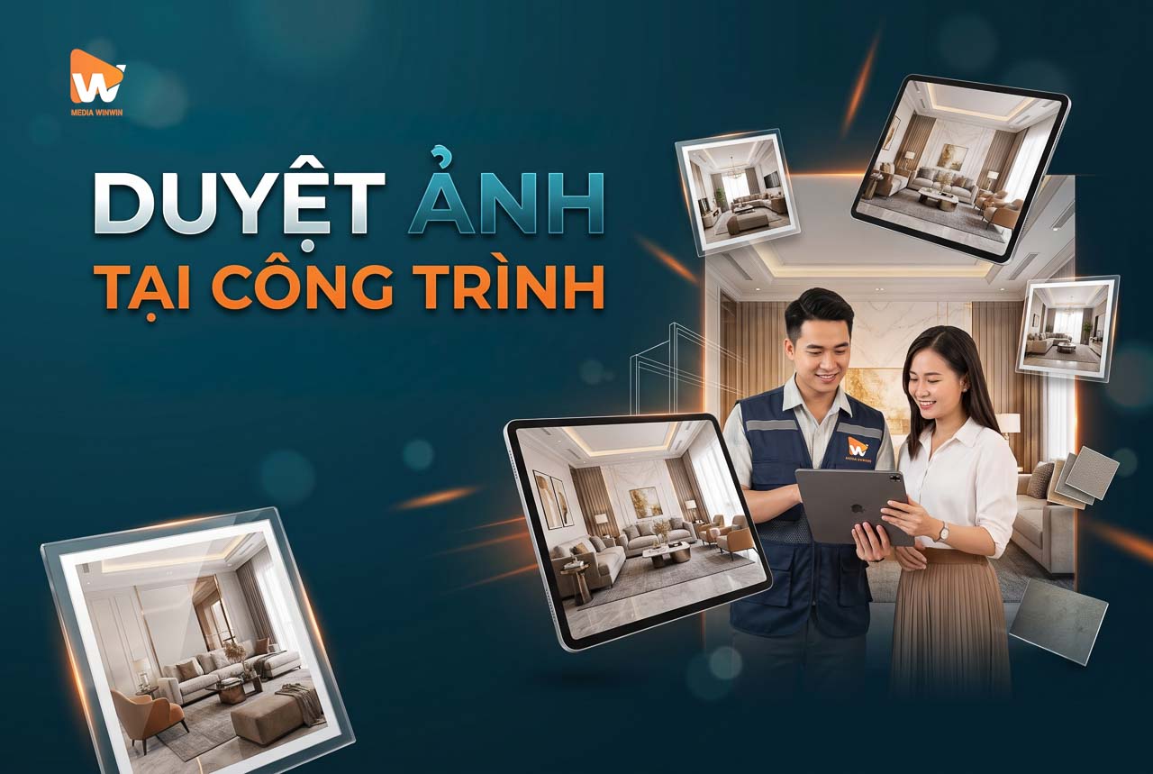 Duyệt Ảnh Trực Tiếp Tại Công Trình: Bạn Chốt Ngay, Khỏi Lo Chụp Lại