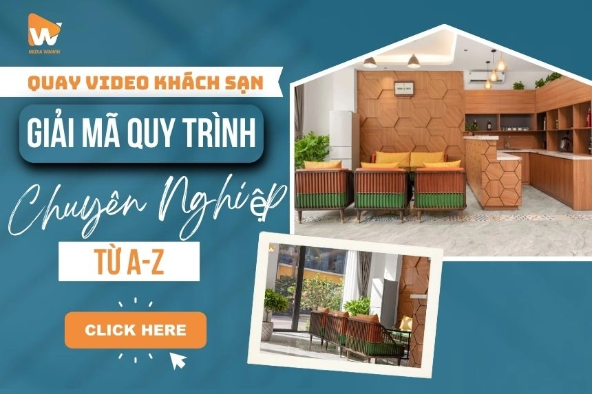 Quy trình quay video khách sạn gồm những bước nào?