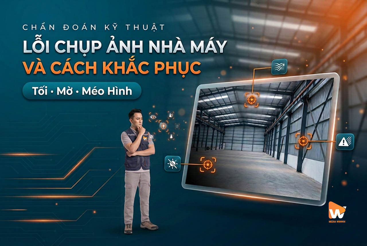 Lỗi Chụp Ảnh Nhà Máy Và Cách Khắc Phục: Vì Sao Ảnh Mờ, Tối, Méo Hình?