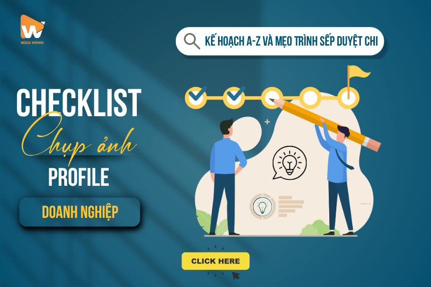 Checklist Chụp Ảnh Profile Doanh Nghiệp: Kế Hoạch A-Z & Mẹo Trình Sếp Duyệt Chi