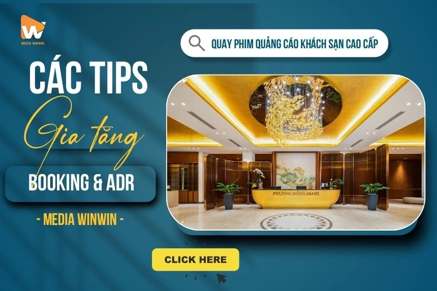 Quay Phim Quảng Cáo Khách Sạn Cao Cấp 2025: Tăng Booking & ADR | Media WinWin