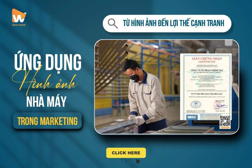 Ứng Dụng Ảnh Nhà Máy Trong Marketing B2B: Từ Hình Ảnh Đến Lợi Thế Cạnh Tranh