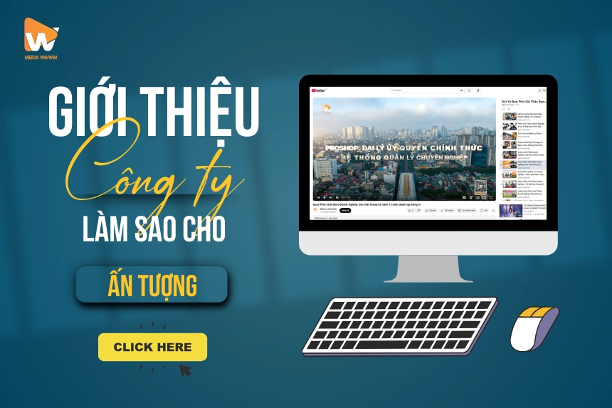 Video Giới Thiệu Công Ty: Cách Tạo Ấn Tượng Với Đối Tác & Nhà Đầu Tư